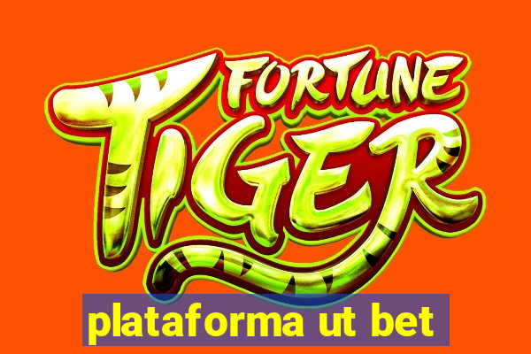 plataforma ut bet